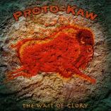 Proto Kaw - The Wait Of Glory
