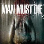 Man Must Die - The Human Condition