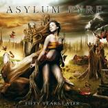Asylum Pyre - Fifty Years Later