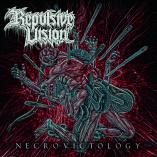 Repulsive Vision - Necrovictology