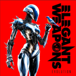 Elegant Weapons - Evolution
