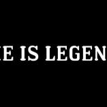 He Is Legend