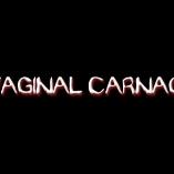 Vaginal Carnage